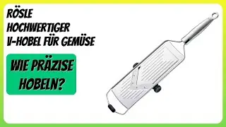 BEWERTUNG (2026): R&Ouml;SLE Hochwertiger V-Hobel f&uuml;r Gem&uuml;se. Infos