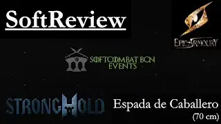 Espada de Caballero (70cm) de Stronghold/Epic Armory | Softcombat review #26 ⚔