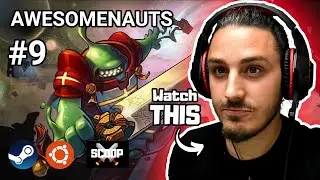 AWESOMENAUTS #9 - STEAM Ubuntu FREE to Play