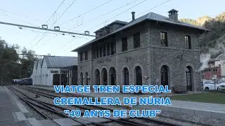 Viatge tren especial cremallera de Núria