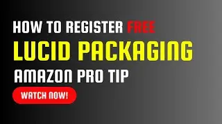 HOW TO REGISTER FREE THE LUCID PACKAGING REGISTER? || AMAZON TIPS OFFICIAL