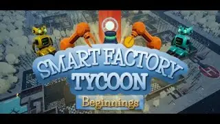 Smart Factory Tycoon Beginnings Gameplay