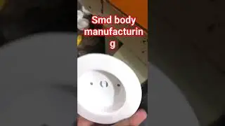 smd down light body manufacturing