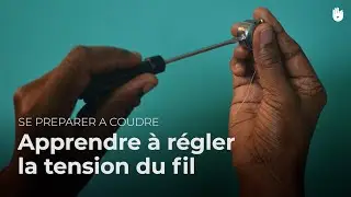 Comment régler la tension du fil de votre machine à coudre ­­| Couture