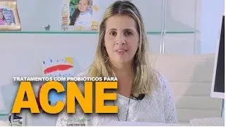 TRATAMENTOS COM PROBIÓTICOS PARA ACNE