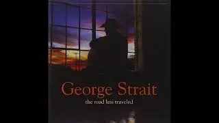 Living and Living Well - George Strait