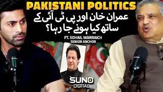 Hidden Secrets of Pakistani Politics | What Is Imran Khan and PTI's Future? | Ft. Sohail Warraich