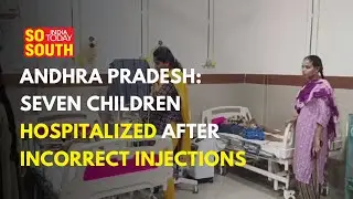 Medical Error At Andhra Hospital; Seven Children Hospitalized After Incorrect Injections | SoSouth