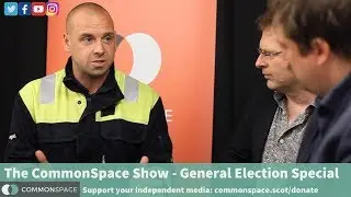 The CommonSpace Show - General Election Special