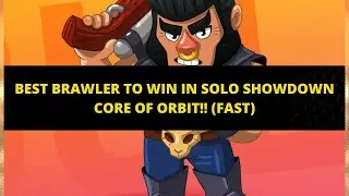 BEST BRAWLER TO WIN IN SOLO SHOWDOWN CORE OF ORBIT!! (FAST) | BULL EDITION