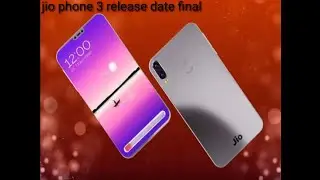 Jio phone 3 release date final