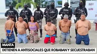 6 Antisociales capturados por rob0 y secuestr0 en Manta