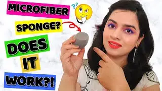 Microfiber Makeup Sponge!!! Does it really Work??| Microfiber Beauty Blender detailed Review & Demo