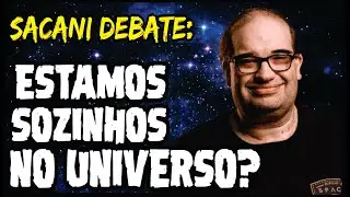 S&Eacute;RGIO SACANI fala sobre VIDA FORA DA TERRA e questiona as TEORIAS DA CONSPIRA&Ccedil;&Atilde;O da INTERNET