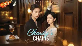 【Charity's Chains】One Golden Card. One Choice. One Life Forever Changed.