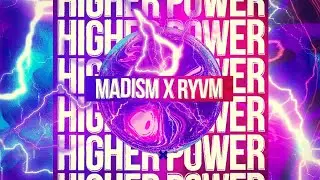 Madism x RYVM - Higher Power