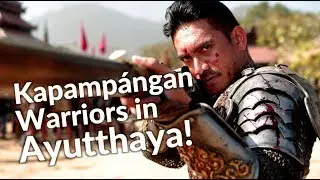 Ancient Kapampangan Warriors in Thailand! (Foreigners in Ayutthaya Part 2)