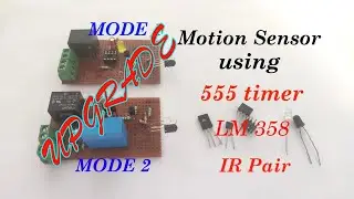 UPGRADE ! Motion Sensor using 555 timer IC, Op-amp and IR pair// Simple Project.