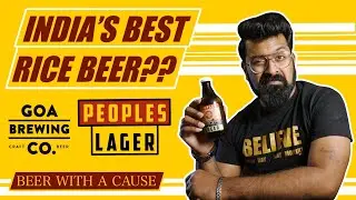 Beer With A Cause | Peoples Lager from Goa Brewing Co | Review |