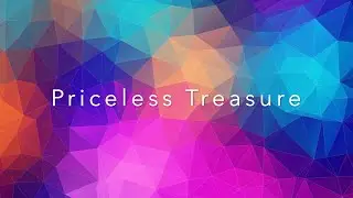 Priceless Treasure Motion Video