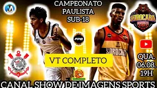 #VT - CAMPEONATO PAULISTA U18 CORINTHIANS (81) X (55) SOROCABA - 06.08.25