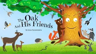 KIDS BOOK: The Oak And His Friends. Bedtime Story For Kids Ages 3-7