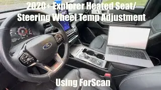 2020+ Explorer Heated Seat + Steering wheel temp adjustment via ForScan