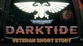 Warhammer 40K Darktide Veteran short story