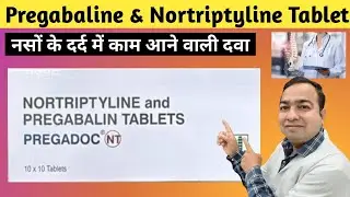 Pregabalin and Nortryptiline Tablets | Pregaba NT Tablet | Nortryptiline and Pregabalin Tablets