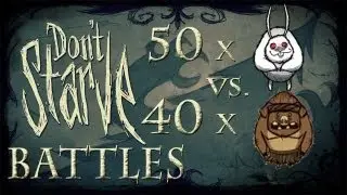 Don't Starve Battles - 50 Bunny-men vs. 40 Guardian Pigmen