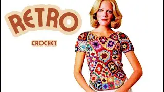 Retro Crochet Granny Squares | 1970s Crochet Fashion, Vintage Styles & DIY Inspiration
