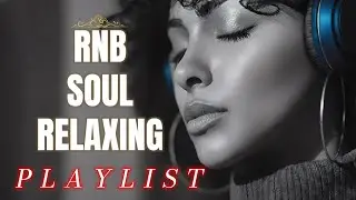 【R&B Soul】Smooth Romantic R&B Nights  Deep Love Grooves for Calm & Comfort