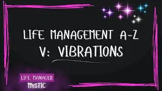Alignment Cards for Letter V: Vibrations &ndash; Life Management A&ndash;Z Series