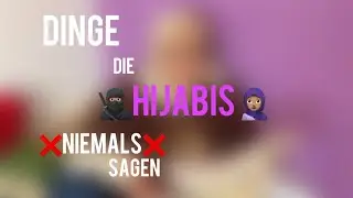 DINGE, die HIJABIS NIEMALS sagen w&uuml;rden 🧕🏽🥷🏽 | Zuchaaa