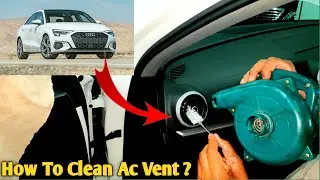 How To Clean Audi Ac Vent | Audi A4 Ac Vent Kasy Saaf Kary ?