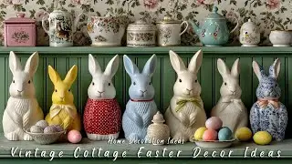 Vintage Cottage Easter Decor Ideas | Cozy Farmhouse Spring Decorating for a Timeless Home