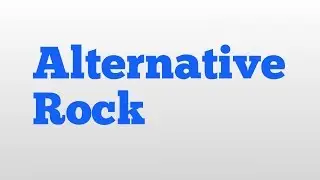 Alternative Rock meaning and pronunciation