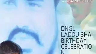DNGL LADDU BHAI BODUPPAL BIRTHDAY SONG 2017