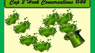 Cup 2 Hook Conversations #44