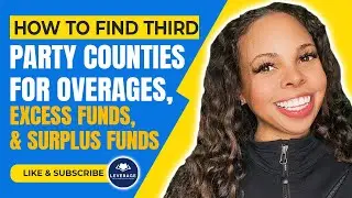 How to Find Third Party Counties for Overages, Excess Funds, & Surplus Funds?
