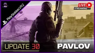 Update 30 - 2 Neue Maps - PAVLOV - Multiplayer Shooter // PSVR2 - Playstation VR2 - LIVE