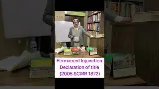Permanent Injunction Declaration of title(2005 SCMR 1872) #kung