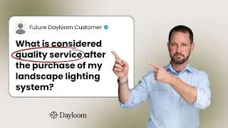 Quality Service After the Sale | Dayloom Landscape Lighting