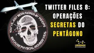 TWITTER FILES EP. 8: PSYOPS e Pent&aacute;gono