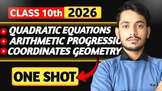 Class 10 Maths One Shot 2026 | Quadratic Equations, AP & Coordinate Geometry | class 10 maths |Board