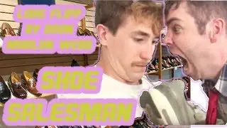 shoe salesman  w/ luke flipp, ry doon n marlon webb