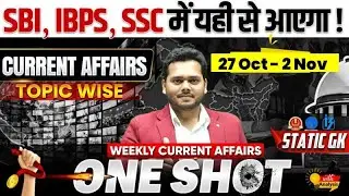 Weekly Current Affairs 27 Oct to 2 Nov 2025 | Current Affairs for All Exams #currentaffairs  #bank
