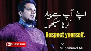 respect yourself  Life Changing Bayan    Muhammad Ali
