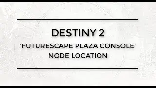 Destiny 2 Futurescape Plaza Console Node Location (Sleeper Simulant Quest, Override Frequency)
