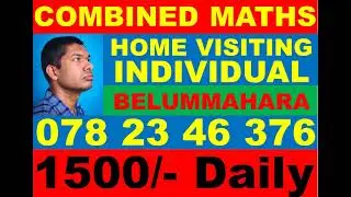 COMBINED MATHS HOME VISITING INDIVIDUAL CLASS - KIRINDIWELA, HENEGAMA, WELIWERIYA, BELUMMAHARA.